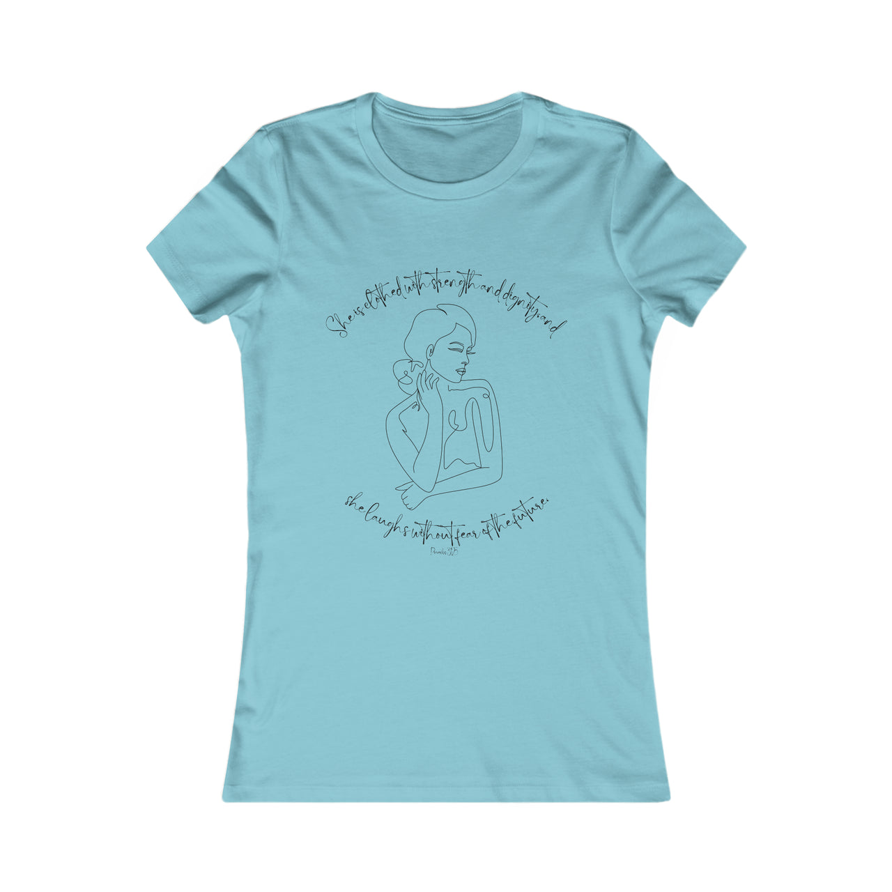 Proverbs 31:25 Ladies' Tee